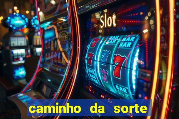 caminho da sorte esporte net